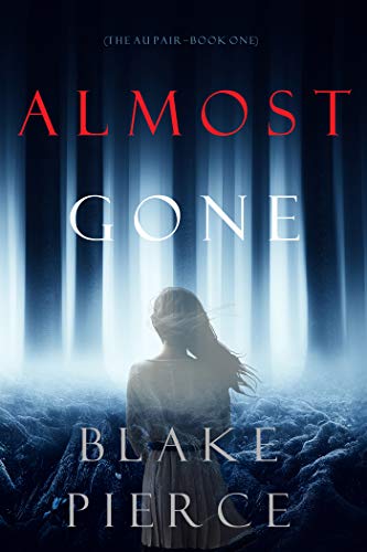 Almost Gone (The Au Pair—Book One) (English Edition)