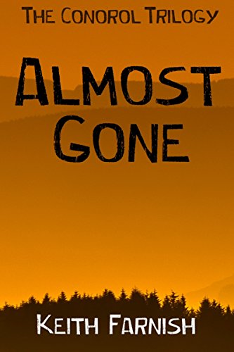 Almost Gone (The Conorol Trilogy Book 1) (English Edition)