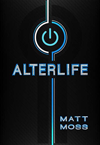 Alterlife: A Suspenseful VR Thriller (English Edition)