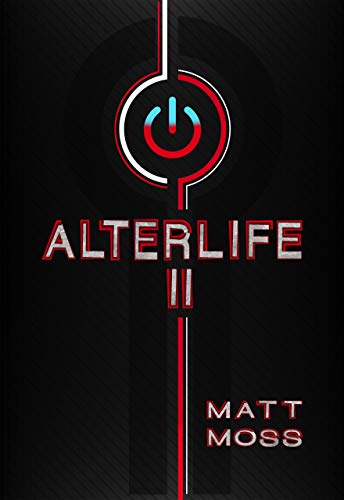 Alterlife II: A Suspenseful VR Thriller (English Edition)