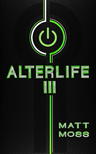 Alterlife III: A Suspenseful VR Thriller (English Edition)