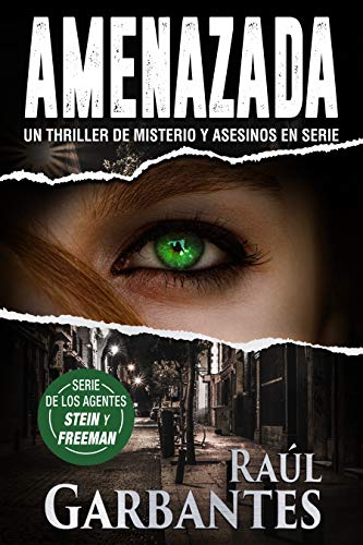 Amenazada: Un thriller de misterio y asesinos en serie (Agentes del FBI Julia Stein y Hans Freeman nº 1)