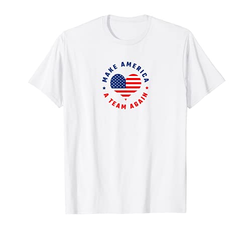 AMERICAN CORAZÓN - Hacer de América un equipo de nuevo - NO PARTISANO Camiseta