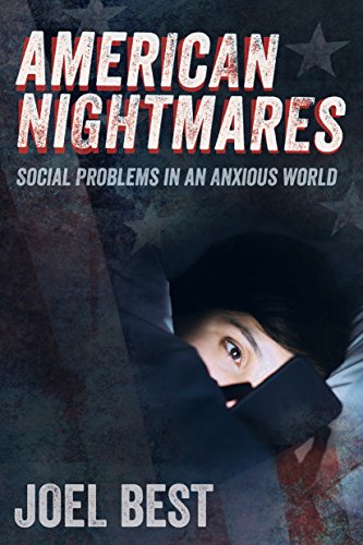 American Nightmares: Social Problems in an Anxious World (English Edition)