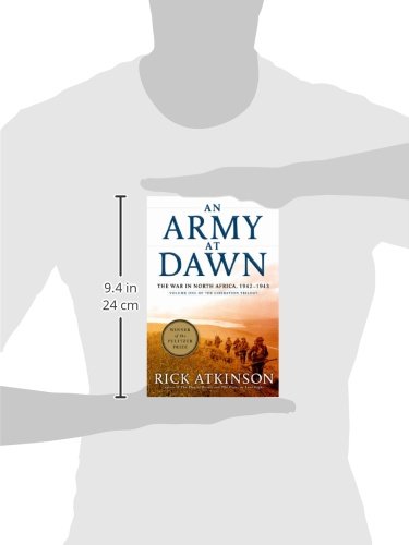 An Army at Dawn: The War in North Africa, 1942-1943: The War in North Africa, 1942-1943, Volume One of the Liberation Trilogy