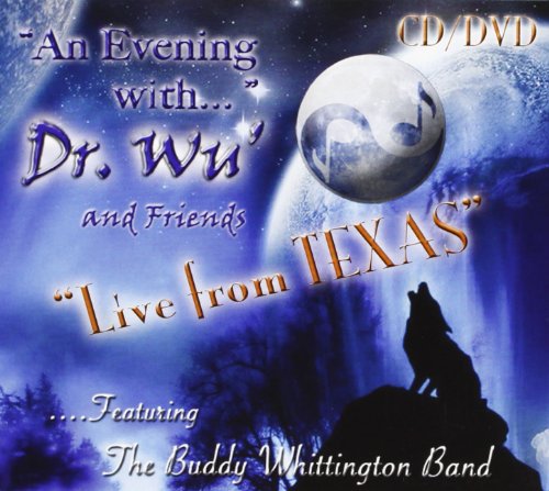 An Evening with Dr. Wu & Friends: Live from Texas