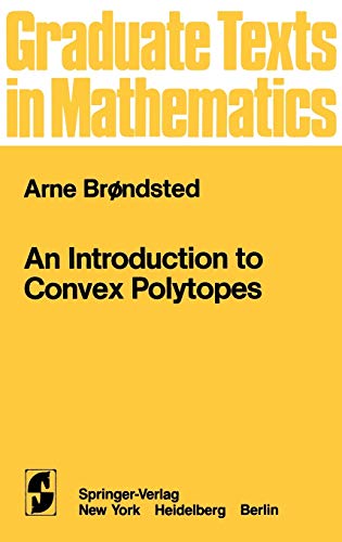 An Introduction to Convex Polytopes: 90 (Graduate Texts in Mathematics)