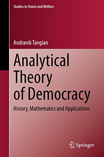 Analytical Theory of Democracy: History, Mathematics and Applications (Studies in Choice and Welfare)