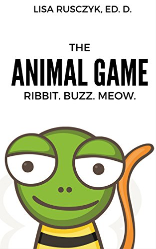 Animal Game: Ribbit. Buzz. Meow (Dr. Lisa's Kids Learning Books) (English Edition)