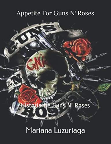 Appetite For Guns N' Roses: Historia de Guns N' Roses