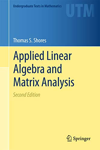 Applied Linear Algebra and Matrix Analysis (Undergraduate Texts in Mathematics) (English Edition)