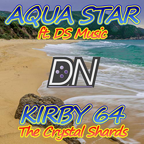 Aqua Star (From "Kirby 64: The Crystal Shards")
