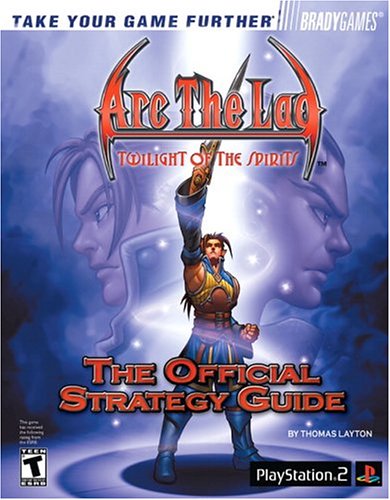 Arc the Lad: Twilight of the Spirits Official Strategy Guide