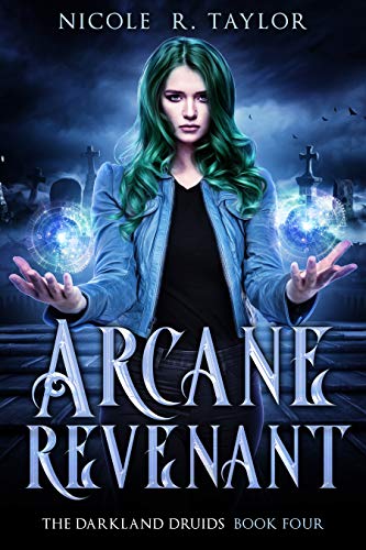 Arcane Revenant (The Darkland Druids Book 4) (English Edition)