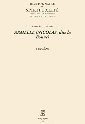 ARMELLE (NICOLAS, dite la Bonne) (Dictionnaire de spiritualité) (French Edition)