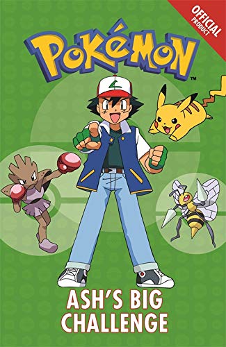 Ash's Big Challenge: Book 1 (The Official Pokémon Fiction)