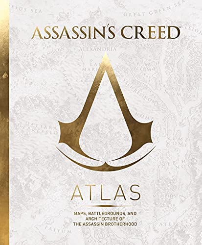ASSASSINS CREED ATLAS HC: Maps, Battlegrounds, and Architecture of the Assassin Brotherhood