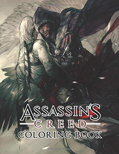 Assassin's Creed Coloring Book: Beautiful illustrations of Assassin’s Creed characters and iconic scene