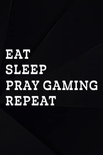 Astronomy Observation Book - Eat Sleep Pray Gaming Repeat, Christian Video Game Novelty Graphic: Pray Gaming, A Night Sky Observations Journal for ... Log Book Night Sky Observation Report Jou