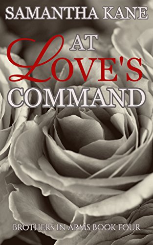 At Love's Command (Brothers in Arms Book 4) (English Edition)