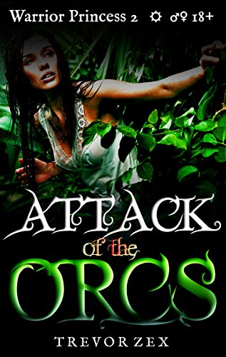 Attack of the Orcs (Abducted Warrior Princess Book 2) (English Edition)
