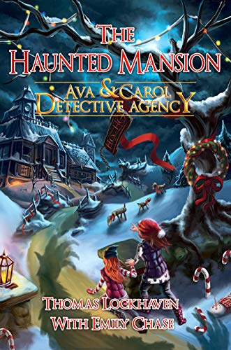 Ava & Carol Detective Agency: The Haunted Mansion (A Christmas Mystery Story) (English Edition)