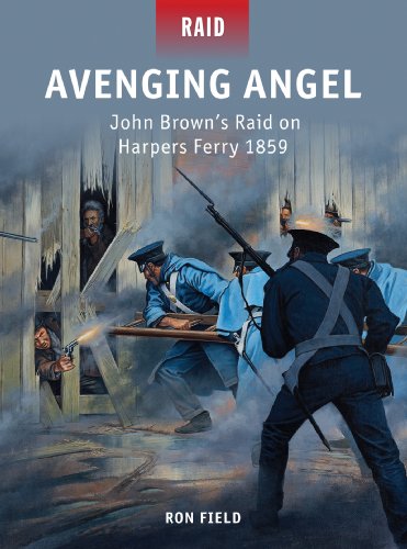 Avenging Angel: John Brown’s Raid on Harpers Ferry 1859 (English Edition)