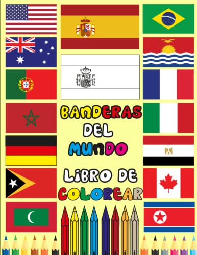 Banderas del mundo: Libro de colorear para niños después de la escuela / Libro de actividades / todas las banderas del mundo // diviértete y explora ... para niños y adultos // tamaño grande