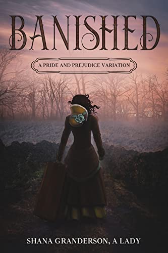 Banished: A Pride and Prejudice Variation (English Edition)