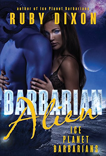Barbarian Alien: A SciFi Alien Romance (Ice Planet Barbarians Book 2) (English Edition)