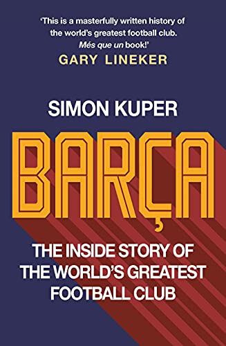 Barça: The rise and fall of the club that built modern football (English Edition)