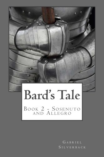 Bard's Tale: Book 2 - Sosenuto and Allegro: Volume two (Bard's Tale: Sosenuto and Allegro)
