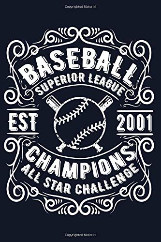 Baseball champions - All star-game superior league EST 2001 Notebook : Journal or Planner for Baseball player Gift: Baseball memories ... 120 Pages, 6x9, Soft Cover, Matte Finish