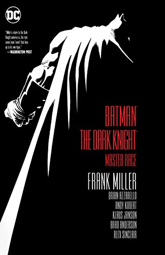Batman: The Dark Knight: The Master Race (2015-2017) (Dark Knight III: The Master Race (2015-2017)) (English Edition)