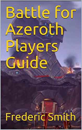 Battle for Azeroth Players Guide (vol1) (English Edition)