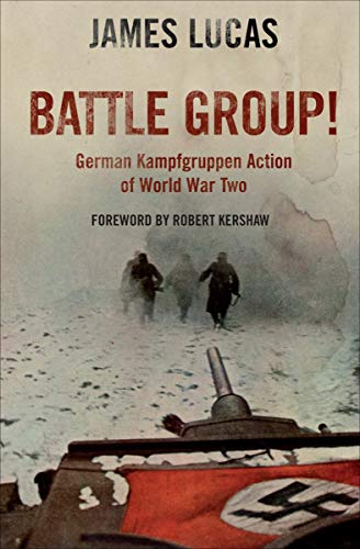 Battle Group!: German Kamfgruppen Action in World War Two (English Edition)