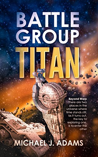 Battle Group Titan: Beyond Warp ((Battle Group Titan Series Vol 1)) (English Edition)