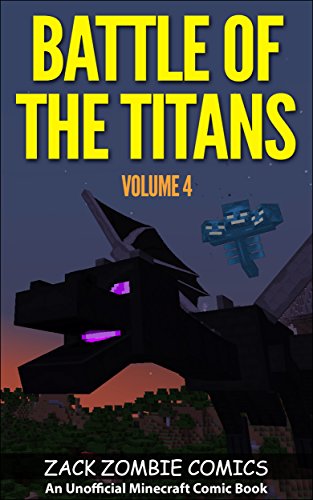 Battle of the Titans: The Ultimate Minecraft Comic Book Volume 4 (An Unofficial Minecraft Comic Book) (English Edition)