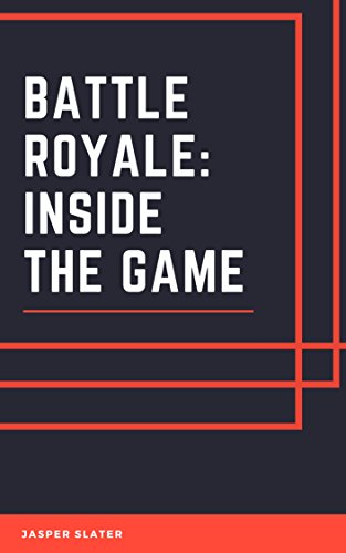 Battle Royale: Inside the Game (English Edition)