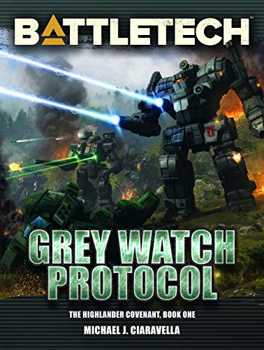 BattleTech: Grey Watch Protocol (Book One of The Highlander Covenant) (BattleTech Novel 68) (English Edition)