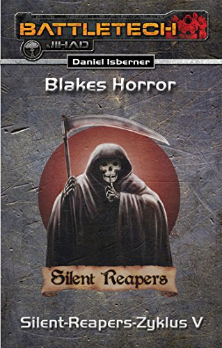 BattleTech: Silent-Reapers-Zyklus 5: Blakes Horror (German Edition)