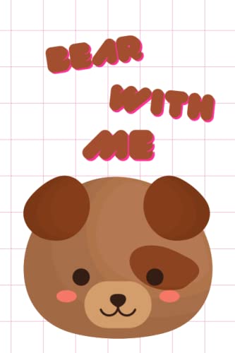 Bear with me: Kawaii animals notebook/journal for kids.