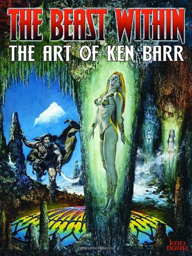 BEAST WITHIN ART OF KEN BARR: The Art of Ken Barr