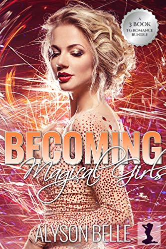 Becoming Magical Girls: A 3-Book Gender Swap TG Romance Bundle (English Edition)