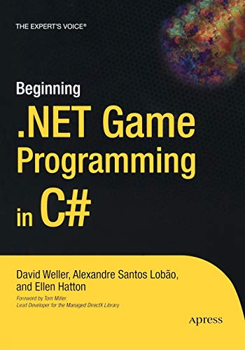 Beginning .Net Game Programming in C# (Books for Professionals by Professionals the Expert's Voice)