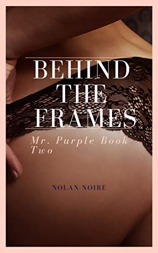 Behind The Frames: Mr. Purple Book 2 (English Edition)
