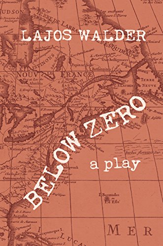 Below Zero: A Play (English Edition)