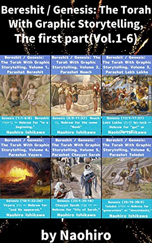 Bereshit / Genesis: The Torah With Graphic Storytelling, First part of the integrated version: Volumes 1 to 6, Genesis（1:1-28:9） (English Edition)
