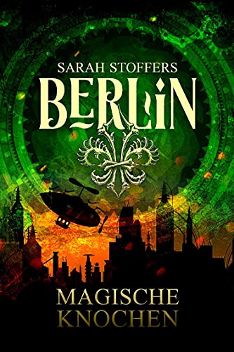 Berlin: Magische Knochen (Band 2) (German Edition)