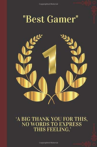 BEST GAMER: A BIG THANK YOU FOR THIS, NO WORDS TO EXPRESS THIS FEELING. WELL DONE IS BETTER THAN WELL SAID. Legendary Journal: Motivational- Calendar- ... Games- Own Table of Content and More...